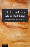 Do Great Cases Make Bad Law? (eBook, PDF)