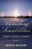 Vanishing Sensibilities (eBook, ePUB) Vanishing Sensibilities (eBook, ePUB)
