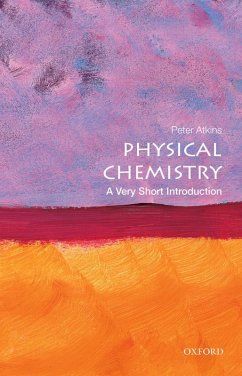 Physical Chemistry: A Very Short Introduction (eBook, ePUB) - Atkins, Peter