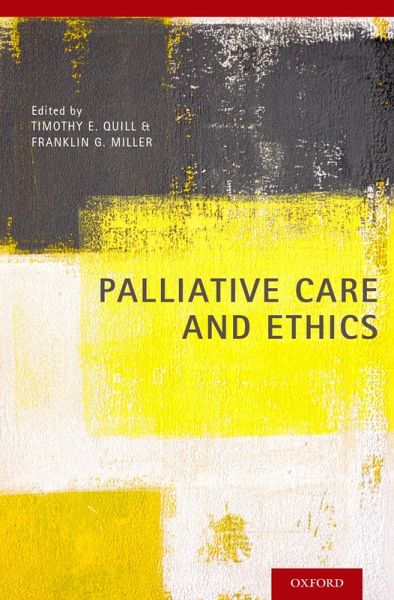 Palliative Care and Ethics (eBook, PDF) Palliative Care and Ethics (eBook, PDF)