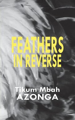 Feathers in Reverse - Azonga, Tikum Mbah