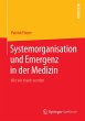 Systemorganisation und Emergenz in der... - Bild 1
