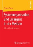 Systemorganisation und Emergenz in der Medizin