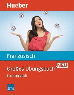 Großes Übungsbuch Französisch Neu. Grammatik - Laudut, Nicole; Patte-Möllmann, Catherine