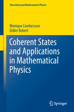 Coherent States and Applications in Mathematical Physics - Combescure, Monique;Robert, Didier