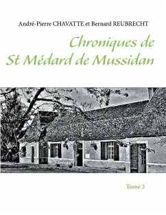 Chroniques de Saint Médard de Mussidan - Chavatte, André-Pierre;Reubrecht, Bernard