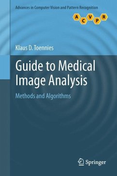 Guide to Medical Image Analysis - Toennies, Klaus D.