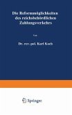 Die Reformmöglichkeiten des reichsbehördlichen Zahlungsverkehrs Die Reformmöglichkeiten des reichsbehördlichen Zahlungsverkehrs