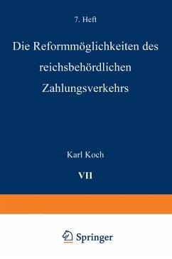 Die Reformmöglichkeiten des reichsbehördlichen Zahlungsverkehrs - Koch, Karl
