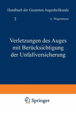 Verletzungen des Auges mit Berücksichtigung der Unfallversicherung - Wagenmann, A.