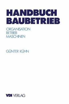 Handbuch Baubetrieb - Kühn, Günter