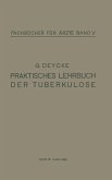 Praktisches Lehrbuch der Tuberkulose