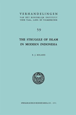 The Struggle of Islam in Modern Indonesia - Boland, B. J.