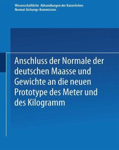 Anschluss der Normale der deutschen Maasse und Gewichte an die neuen Prototype des Meter und des Kilogramm - Loparo, Kenneth A.
