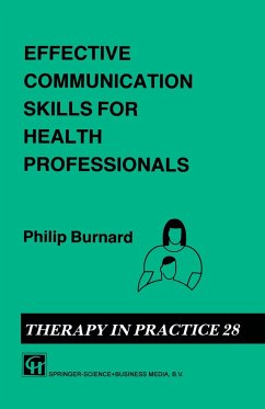 Effective Communication Skills for Health Professionals - Burnard, Philip