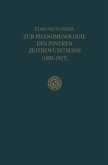 Zur Phänomenologie des Inneren Zeitbewusstseins (1893-1917)