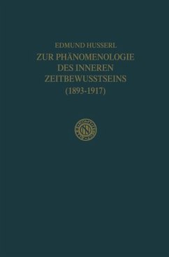 Zur Phänomenologie des Inneren Zeitbewusstseins (1893¿1917) - Husserl, Edmund;Boehm, Rudolf