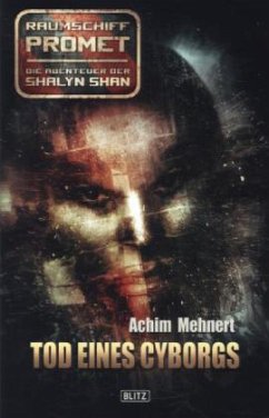 Raumschiff Promet - Tod eines Cyborgs - Mehnert, Achim