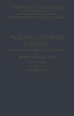 Mischen Rühren, Kneten und die Dazu Verwendeten Maschinen