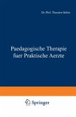 Paedagogische Therapie fuer Praktische Aerzte Paedagogische Therapie fuer Praktische Aerzte