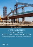 Wissenschaftlich Arbeiten für Wirtschaftswissenschaftler