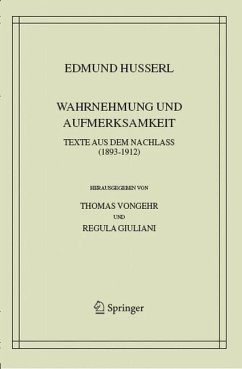 Wahrnehmung und Aufmerksamkeit - Husserl, Edmund