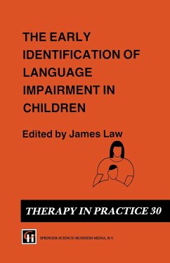 The Early Identification of Language Impairment in Children - Law, James Christopher