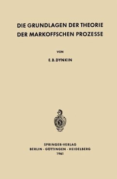 Die Grundlagen der Theorie der Markoffschen Prozesse - Dynkin, Evgenij Borisovic