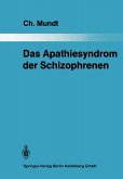 Das Apathiesyndrom der Schizophrenen Das Apathiesyndrom der Schizophrenen