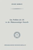 Das Problem des Ich in der Phänomenologie Husserls Das Problem des Ich in der Phänomenologie Husserls