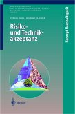 Risiko- und Technikakzeptanz Risiko- und Technikakzeptanz