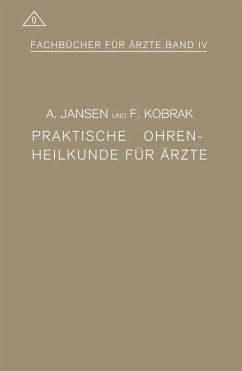 Praktische Ohrenheilkunde für Ärzte - Jansen, A;Kobrak, F.