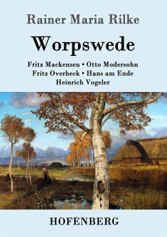 Worpswede - Rilke, Rainer Maria