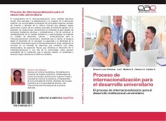 Proceso de internacionalización para el desarrollo universitario - León Robaina, Rosario;Madera S, Luz I;Calixto G, Homero C.