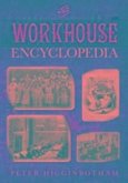 The Workhouse Encyclopedia