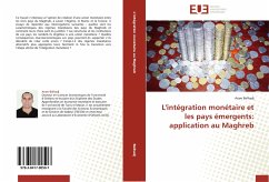 L'intégration monétaire et les pays émergents: application au Maghreb - Belhadj, Aram