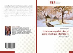 Littérature québécoise et problématique identitaire - Lamothe, Véronique