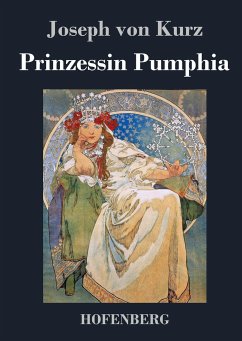 Prinzessin Pumphia - Joseph von Kurz