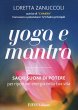 Yoga e mantra. Sacri suoni di potere... - Bild 1