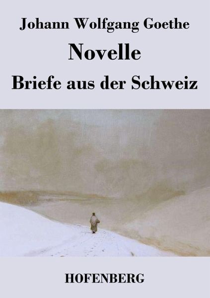 Novelle / Briefe aus der Schweiz Novelle / Briefe aus der Schweiz