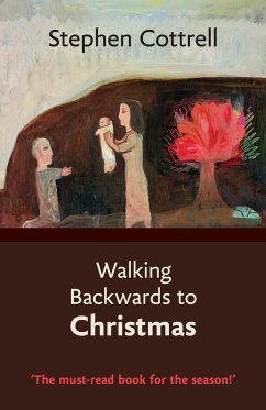 Walking Backwards to Christmas - Cottrell, The Most Revd and Rt Hon Stephen