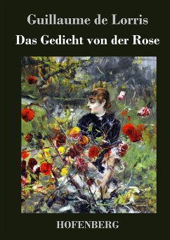 Das Gedicht von der Rose - Guillaume De Lorris