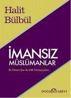 Imansiz Müslümanlar - Bülbül, Halit