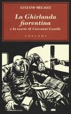 La Ghirlanda fiorentina e la morte di Giovanni Gentile La Ghirlanda fiorentina e la morte di Giovanni Gentile