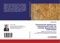 Tehnologiq drewesno-struzhechnyh plit na osnowe furanowogo oligomera - Ugrjumov, Sergej;Fedotov, Alexandr