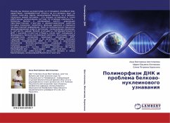 Polimorfizm DNK i problema belkowo-nukleinowogo uznawaniq - Shestopalova, Anna Viktorovna;Zhitnikova, Mariya Jur'evna;Boriskina, Elena Petrovna