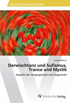 Derwischtanz und Sufismus, Trance und Mystik