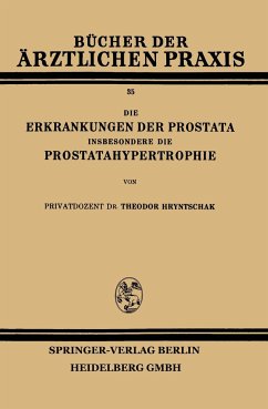 Die Erkrankungen der Prostata Insbesondere die Prostatahypertrophie - Hryntschak, Theodor