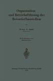 Organisation und Betriebsführung der Betontiefbaustellen