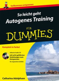 So leicht geht Autogenes Training für Dummies, m. Audio-CD - Adolphsen, Catharina